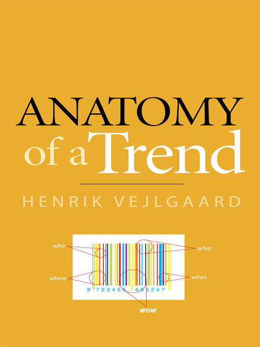 Title details for Anatomy of a Trend by Henrik Vejlgaard - Wait list